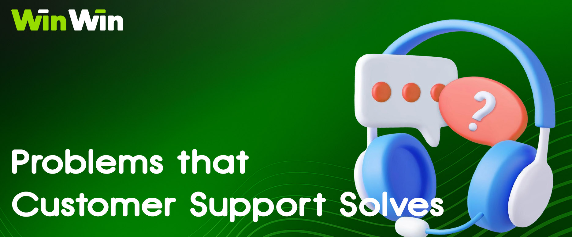 Customer support issues and solutions